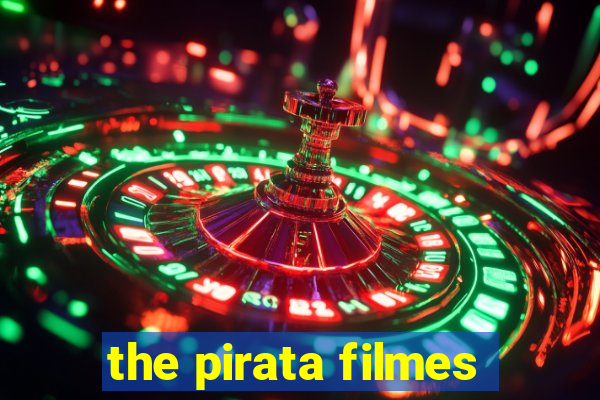 the pirata filmes